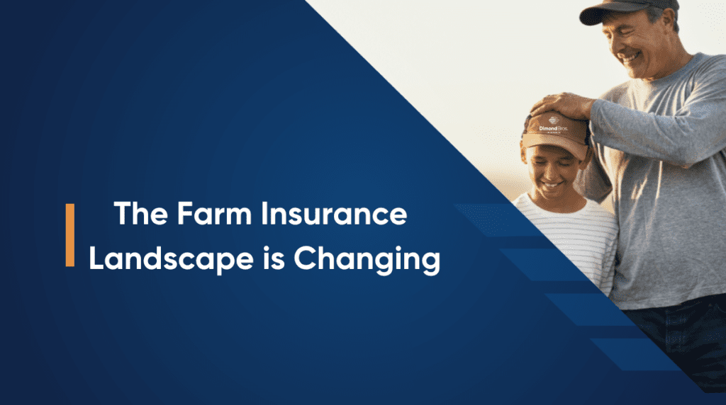 The Farm Insurance Landscape is changing!